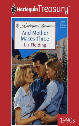 Title details for And Mother Makes Three by Liz Fielding - Available